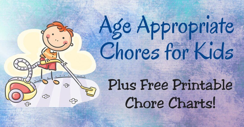 Age Appropriate Chores For Kids Age Appropriate Chores For Kids Age 
